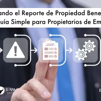 Navegando el Reporte de Propiedad Beneficiaria: Una Guía Simple para Propietarios de Empresas